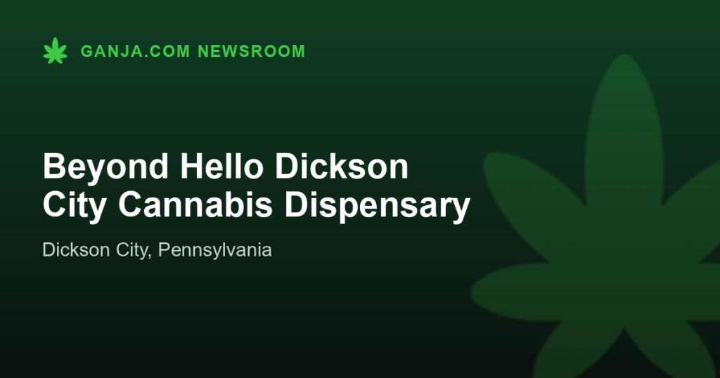 Beyond Hello Dickson City Cannabis Dispensary