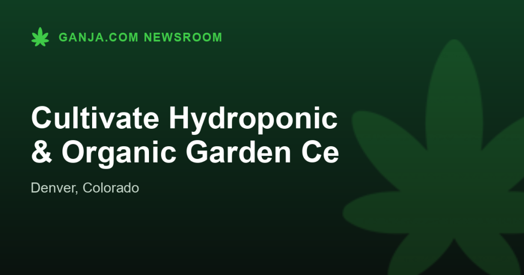 Cultivate Hydroponic & Organic Garden Ce