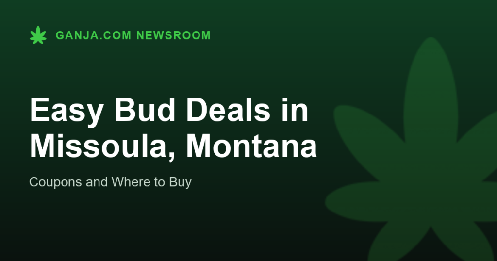 Easy Bud Deals in Missoula, Montana