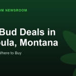 Easy Bud Deals in Missoula, Montana