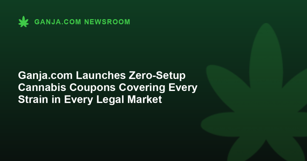 Ganja.com Launches Zero-Setup Cannabis Coupons Covering Every Strain in Every Legal Market