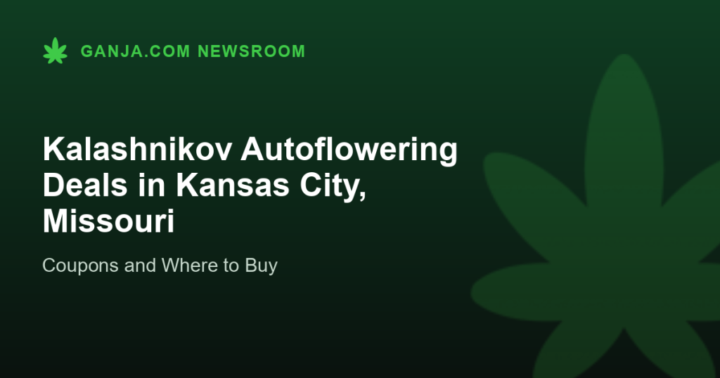 Kalashnikov Autoflowering Deals in Kansas City, Missouri