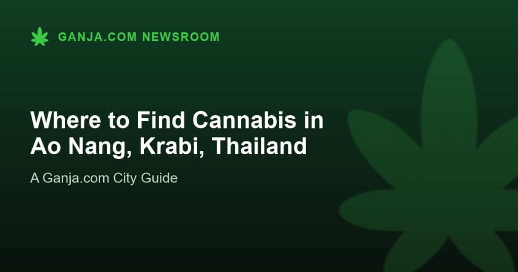 Where to Find Cannabis in Ao Nang, Krabi, Thailand