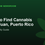 Where to Find Cannabis in San Juan, Puerto Rico