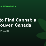 Where to Find Cannabis in Vancouver, Canada