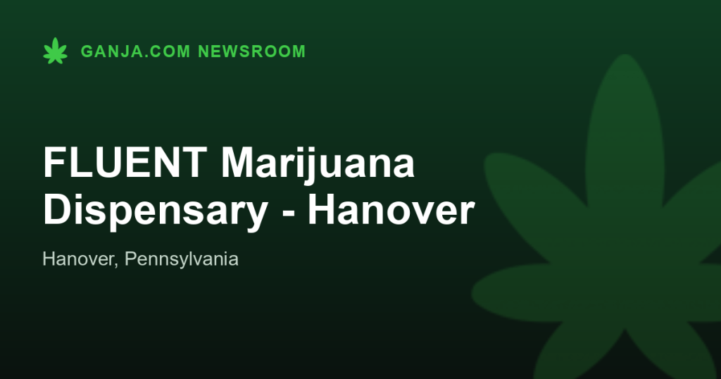 FLUENT Marijuana Dispensary - Hanover