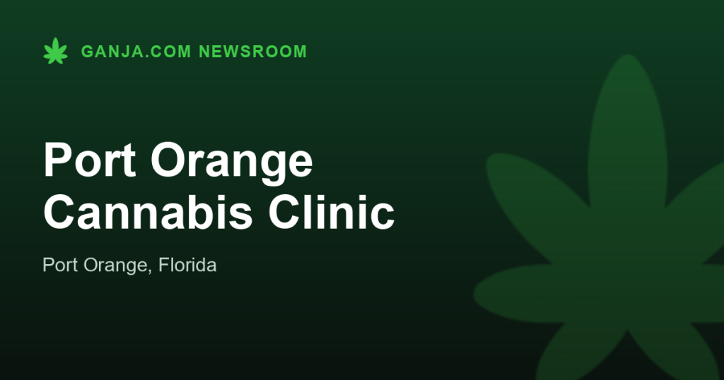 Port Orange Cannabis Clinic