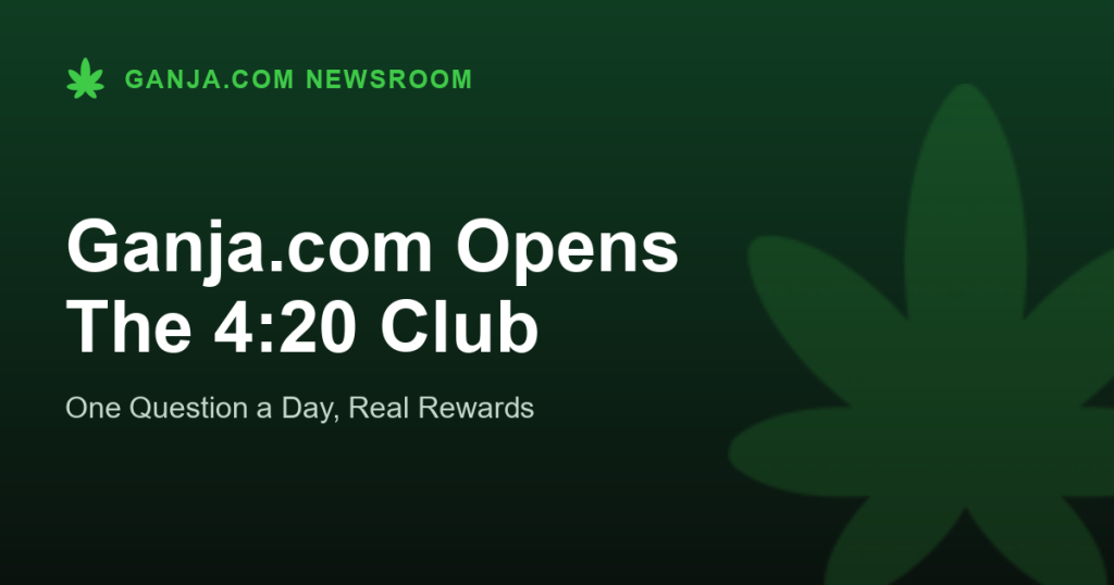 Ganja.com Opens The 4:20 Club
