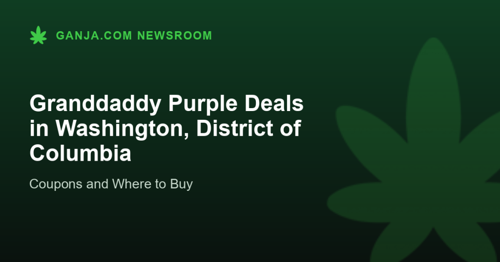 Granddaddy Purple Deals in Washington, District of Columbia