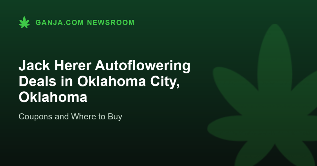 Jack Herer Autoflowering Deals in Oklahoma City, Oklahoma