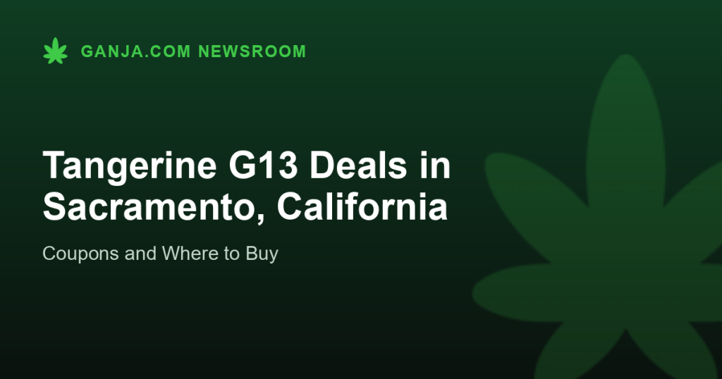 Tangerine G13 Deals in Sacramento, California