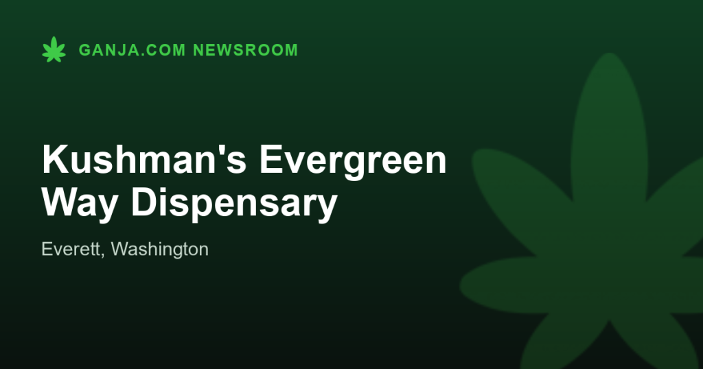 Kushman's Evergreen Way Dispensary