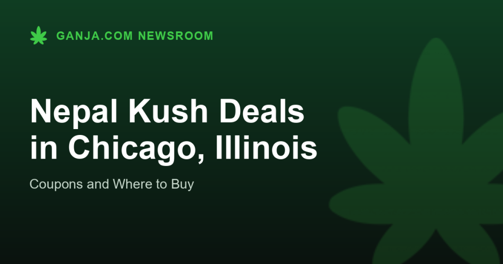 Nepal Kush Deals in Chicago, Illinois